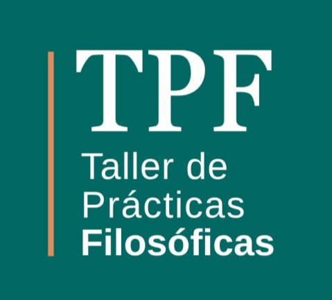 TALLER DE PRÁCTICAS FILOSÓFICAS