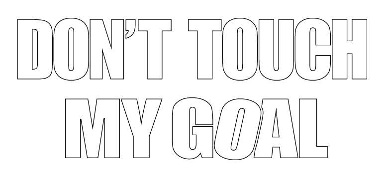 Don't touch my goal